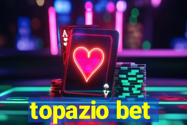 topazio bet